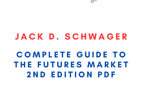 Complete Guide To The Futures Market 2nd Edition PDF