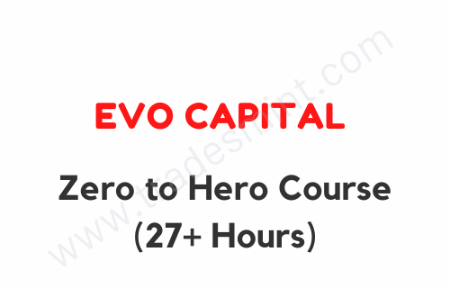 EVO Capital – Zero to Hero Course