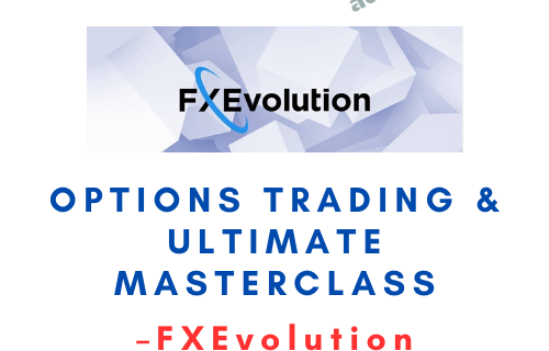 FXEvolution – Options Trading & Ultimate MasterClass