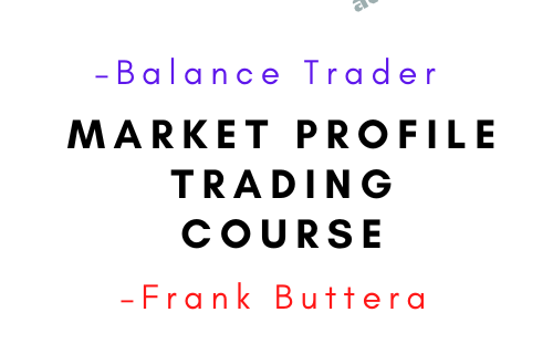 Frank Buttera – Balance Trader – Market Profile Trading Course