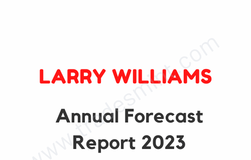 Larry Williams – Annual Forecast Report 2023