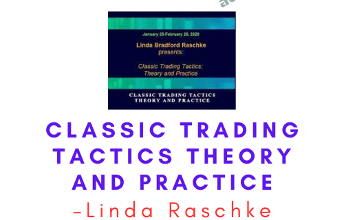 Linda Raschke – Classic Trading Tactics Theory and Practice