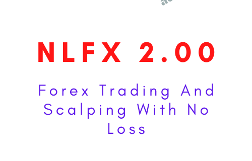 NLFX 2.00 : Forex Trading And Scalping With No Loss