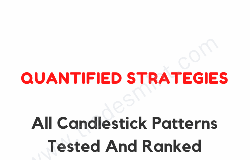 Quantified Strategies – All Candlestick Patterns Tested And Ranked