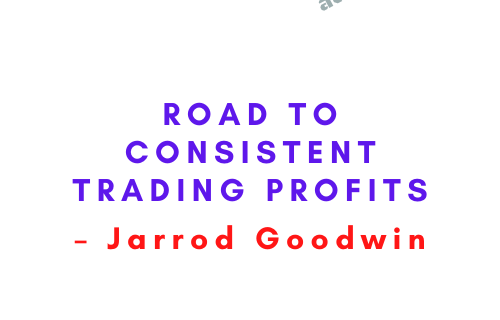 Jarrod Goodwin – Road to Consistent Trading Profits