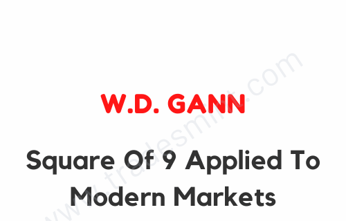 W.D. Gann’s Square Of 9 Applied To Modern Markets