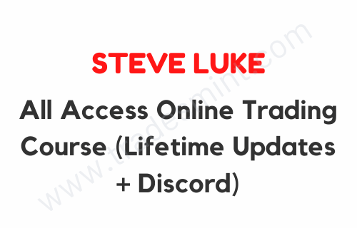 Steve Luke All Access Online Trading Course (Lifetime Updates + Discord)