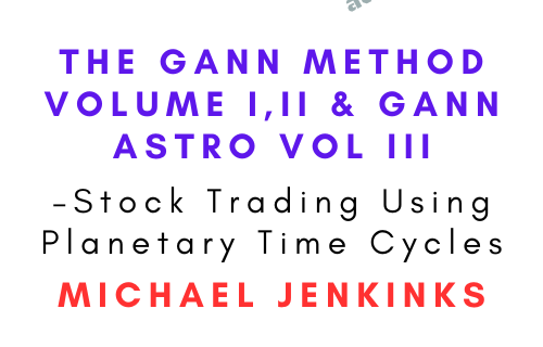 Stock Trading Using Planetary Time Cycles – The Gann Method Volume I,II & Gann Astro Vol III