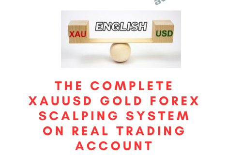 The Complete XAUUSD GOLD Forex Scalping System On Real Trading Account