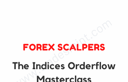 The Indices Orderflow Masterclass (Lifetime Updates)