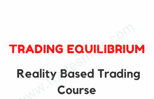 Trading Equilibrium – Reality Based Trading Course