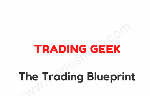 Trading Geek – The Trading Blueprint