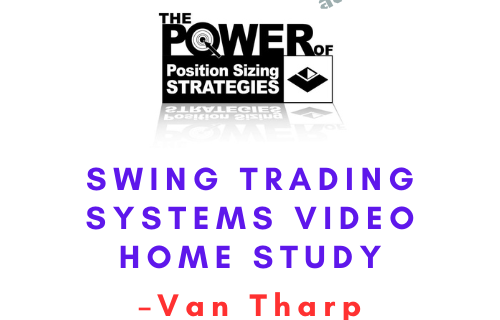 Van Tharp – Swing Trading Systems Video Home Study