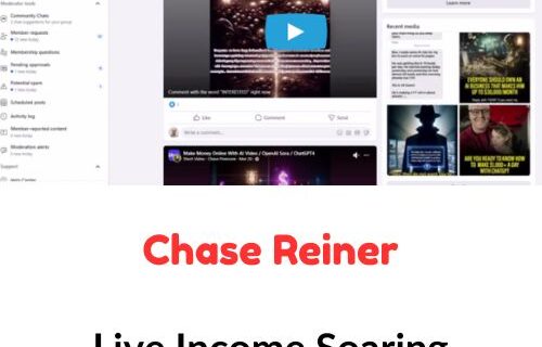 Chase Reiner – Live Income Soaring Bootcamp