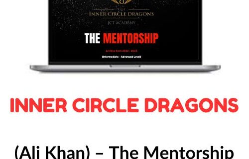 Inner Circle Dragons (Ali Khan) – The Mentorship 2022 - 2024