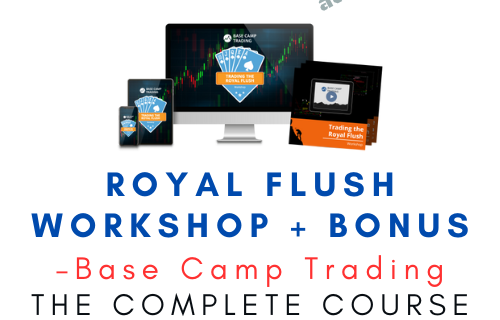 Base Camp Trading – Royal Flush Workshop + Bonus - Premium