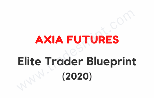 Axia Futures - Elite Trader Blueprint 2020