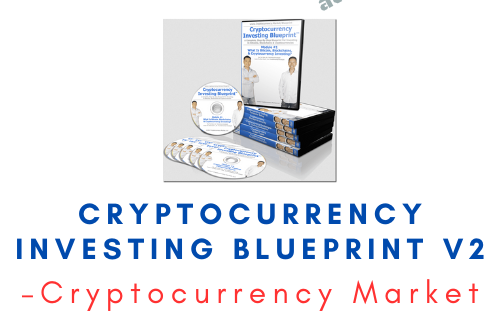 Cryptocurrency Market – Cryptocurrency Investing Blueprint v2