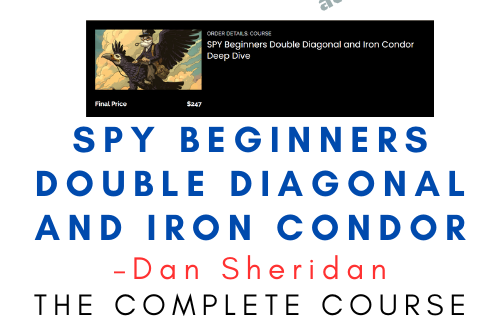 Dan Sheridan – SPY Beginners Double Diagonal and Iron Condor