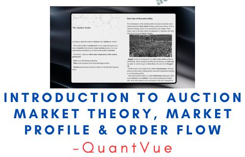 QuantVue – Introduction to Auction Market Theory, Market Profile & Order Flow