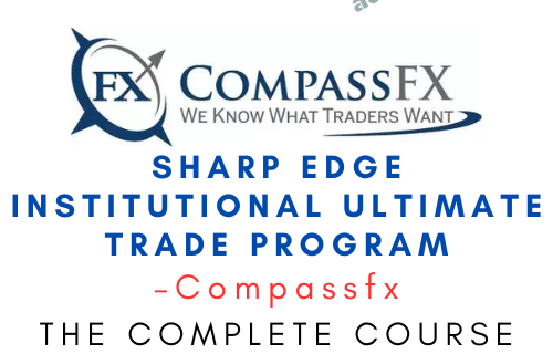 Compassfx – Sharp Edge Institutional Ultimate Trade Program