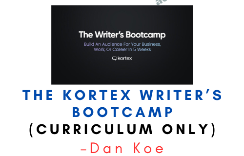 Dan Koe – The Kortex Writer’s Bootcamp (Curriculum Only)