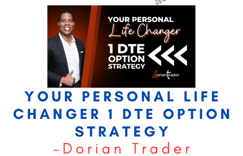 Dorian Trader – Your Personal Life Changer 1 DTE Option Strategy