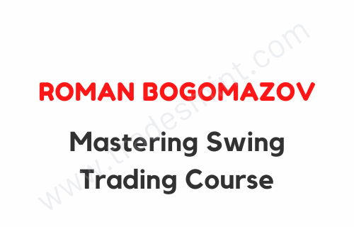 Roman Bogomazov - Mastering Swing Trading Course