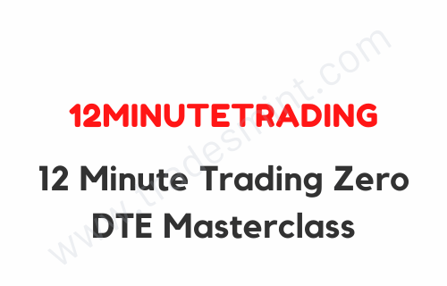 12MinuteTrading – 12 Minute Trading Zero DTE Masterclass