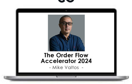 Mike Valtos – The Order Flow Accelerator 2024