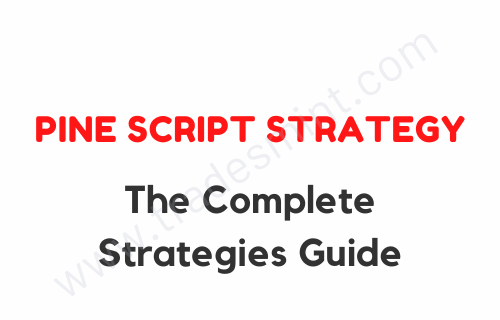 TradingView Pine Script 102 - The Complete Strategies Guide